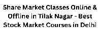 Share Market Classes Online & Offline in Tilak Nagar – Best Stock Market Courses in Delhi